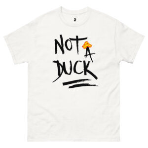Not a Duck Unisex classic tee
