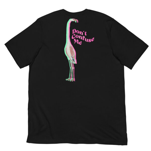 Don´t confuse me Embroidered Unisex t-shirt
