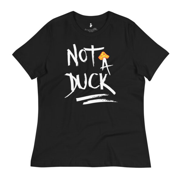 Not a Duck Women's T-Shirt